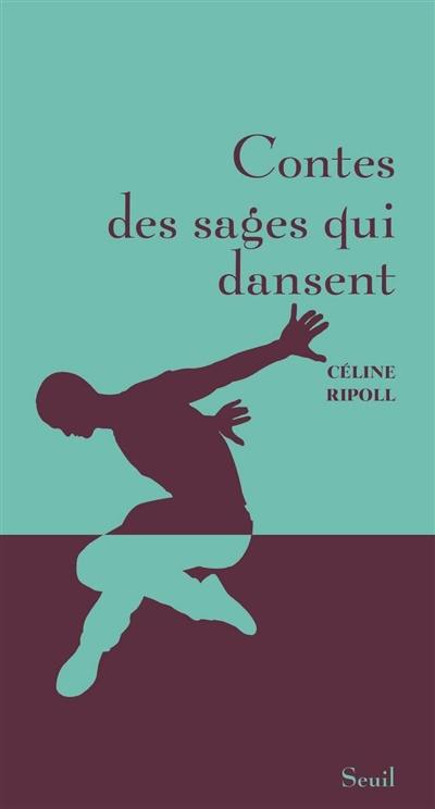 Contes des sages qui dansent Contes des sages qui dansent