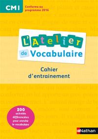 L'atelier de vocabulaire, CM1 : cahier d'exercices
