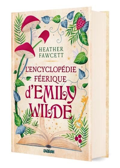L'encyclopédie féerique d'Emily Wilde. Vol. 1 L'encyclopédie féerique d'Emily Wilde. Vol. 1