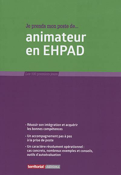 Je prends mon poste de... animateur en EHPAD Je prends mon poste de... animateur en EHPAD
