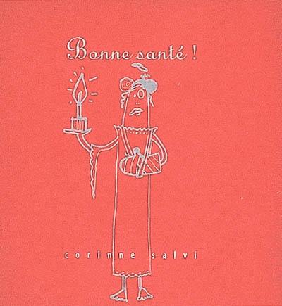 Bonne santé !. Bonne année !