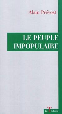 Le peuple impopulaire Le peuple impopulaire