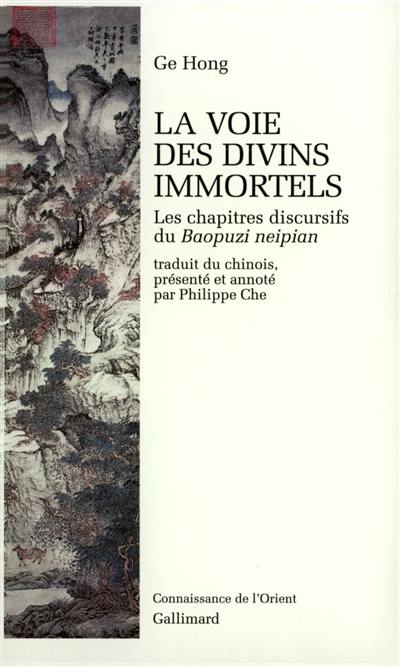 La voie des divins immortels : les chapitres discursifs du Baopuzi neipian La voie des divins immortels : les chapitres discursifs du Baopuzi neipian