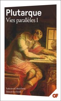 Vies parallèles. Vol. 1. Vie d'Alexandre, vie de César, vie d'Alcibiade, vie de Coriolan, vie de Démétrios, vie d'Antoine