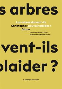 Les arbres doivent-ils pouvoir plaider ?