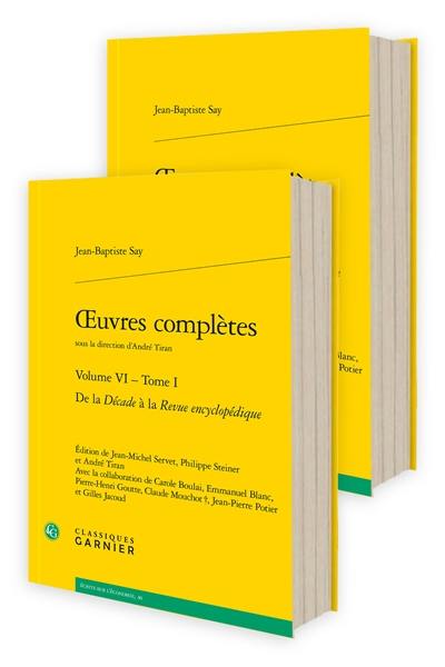 Oeuvres complètes. Vol. 6-1. De la Décade à la Revue encyclopédique