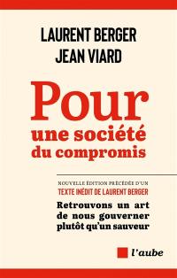 Pour une société du compromis. Retrouvons un art de nous gouverner plutôt qu'un sauveur
