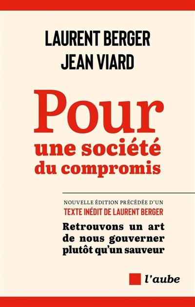 Pour une société du compromis. Retrouvons un art de nous gouverner plutôt qu'un sauveur