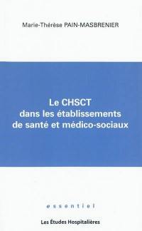 Le CHSCT dans les établissements de santé et médico-sociaux