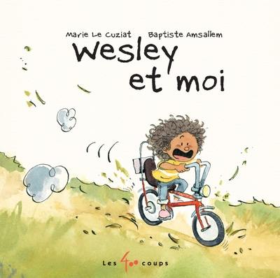 Wesley et moi Wesley et moi