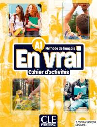 En vrai, méthode de français A1 : cahier d'activités