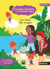 Je peux tout lire avec capitaine Maya. Les lutins des nuages