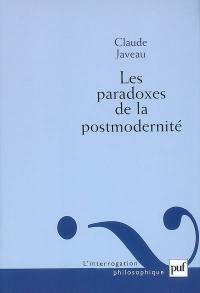 Les paradoxes de la postmodernité