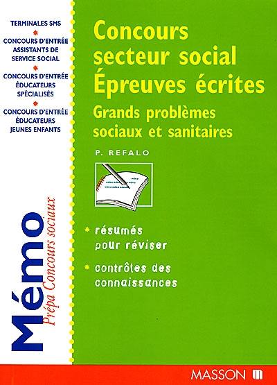 Concours secteur social : épreuves écrites : grands problèmes sociaux et sanitaires Concours secteur social : épreuves écrites : grands problèmes sociaux et sanitaires