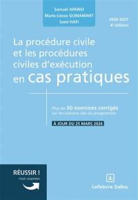La procédure civile et les procédures civiles d'exécution en cas pratiques : plus de 50 exercices corrigés sur les notions clés du programme : 2026-2027