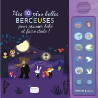 Mes 10 plus belles berceuses pour apaiser bébé et faire dodo !