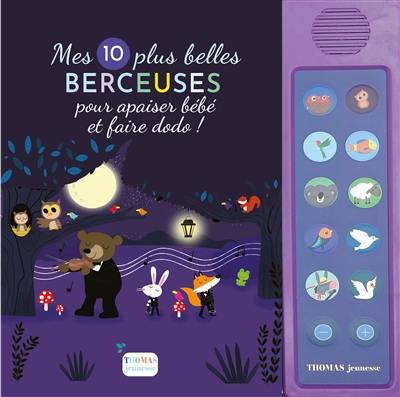 Mes 10 plus belles berceuses pour apaiser bébé et faire dodo !