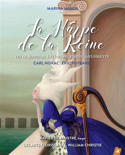 La harpe de la reine ou Le journal intime de Marie-Antoinette La harpe de la reine ou Le journal intime de Marie-Antoinette