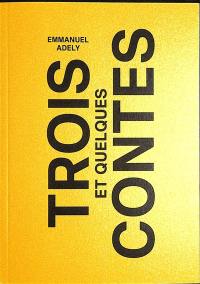 Trois contes : et quelques