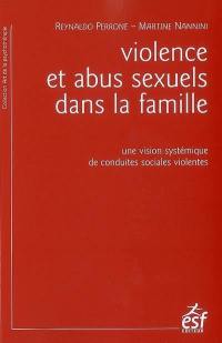 Violence et abus sexuels dans la famille : une vision systémique de conduites sociales violentes