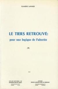 Le Tiers retrouvé : pour une logique de l'altérité