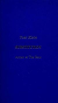 Substitution : entretien apocryphe d'Yves Klein