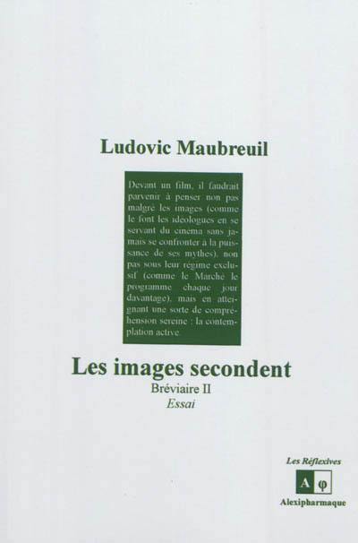 Bréviaire. Vol. 2. Les images secondent : essai
