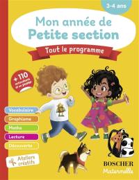 Mon année de petite section : vocabulaire, écriture, maths, lecture, découverte, ateliers créatifs : 3-4 ans