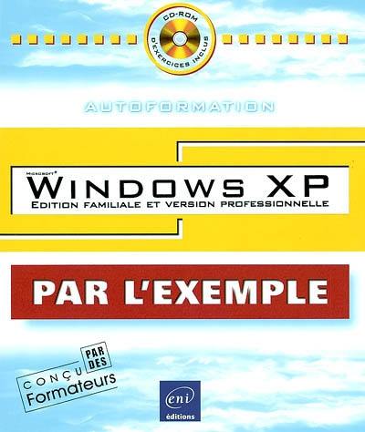 Windows XP : édition familiale et version professionnelle Windows XP : édition familiale et version professionnelle