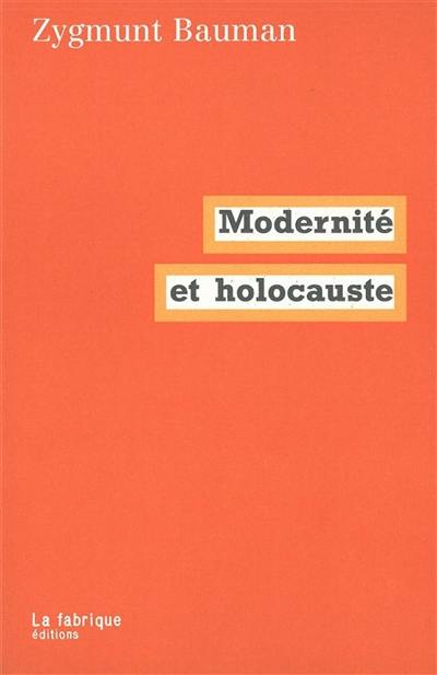 Modernité et holocauste Modernité et holocauste