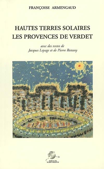 Hautes terres solaires, les Provences de Verdet Hautes terres solaires, les Provences de Verdet