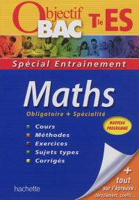 Maths terminale ES : obligatoire et spécialité Maths terminale ES : obligatoire et spécialité