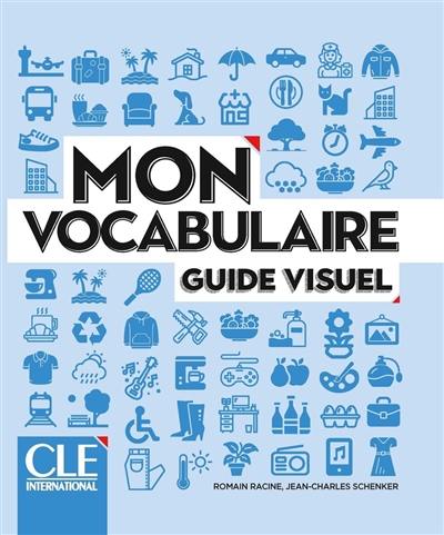 Mon vocabulaire : guide visuel