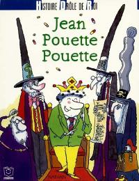 Jean Pouette Pouette : histoire drôle de roi