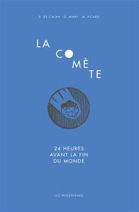 La comète : 24 heures avant la fin du monde