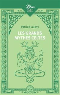 Les grands mythes celtes
