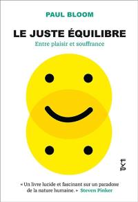 Le juste équilibre : entre plaisir et souffrance