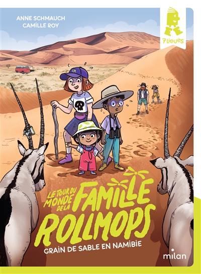 Le tour du monde de la famille Rollmops. Vol. 5. Grain de sable en Namibie Le tour du monde de la famille Rollmops. Vol. 5. Grain de sable en Namibie