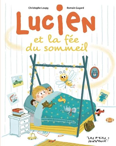 Lucien et la fée du sommeil Lucien et la fée du sommeil
