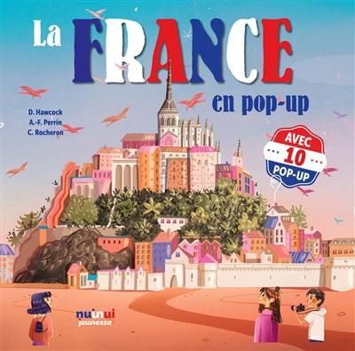 La France en pop-up : avec 10 pop-up La France en pop-up : avec 10 pop-up