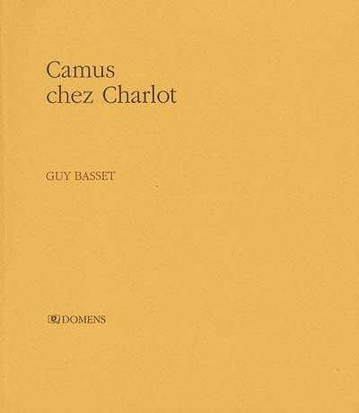 Camus chez Charlot