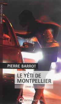 Le yéti de Montpellier : crime de quidam