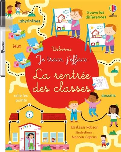 La rentrée des classes : Je trace, j'efface : Dès 3 ans