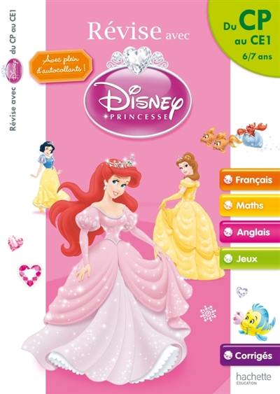 Révise avec Disney Princesse : du CP au CE1, 6-7 ans : français, maths, anglais, jeux, corrigés Révise avec Disney Princesse : du CP au CE1, 6-7 ans : français, maths, anglais, jeux, corrigés