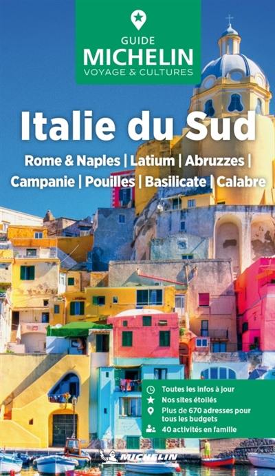 Italie du Sud : Rome & Naples, Latium, Abruzzes, Campanie, Pouilles, Basilicate, Calabre