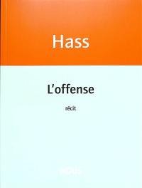 L'offense : récit