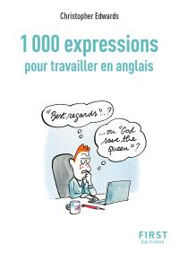 1.000 expressions pour travailler en anglais