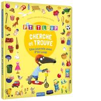 P'tit Loup : cherche et trouve : une journée avec P'tit Loup