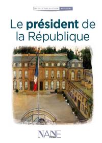 Le président de la République Le président de la République