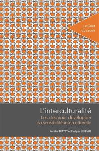 L'interculturalité : les clés pour développer sa sensibilité interculturelle